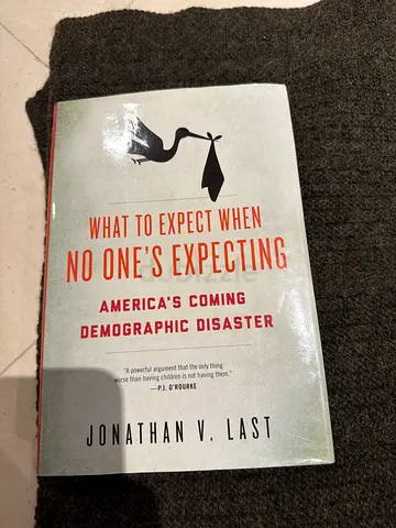 What to Expect When No One's Expecting — Jonathan V. Last (Hardcover)