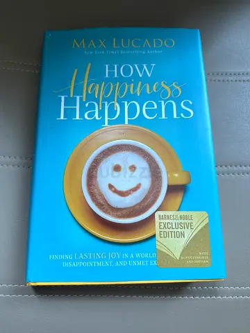 How Happiness Happens by Max Lucado (Hardcover Exclusive Edition)