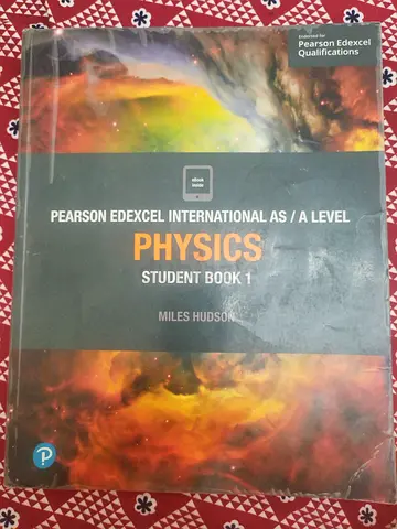 Pearson Edexcel International AS/A Level Physics Student Book 1 (Miles Hudson)