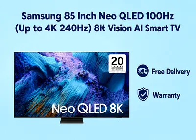Samsung 85 Inch Neo QLED 100Hz(Up to 4K 240Hz) 8K Vision AI Smart TV