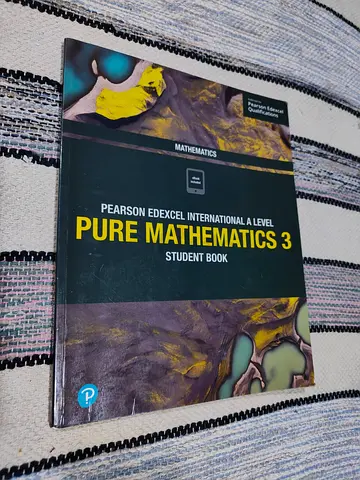 Pearson Edexcel International A Level Pure Mathematics 3 - Student Book