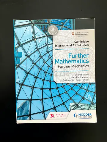 Cambridge International AS & A Level Further Mathematics: Further Mechanics (Hodder Education)