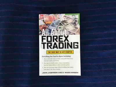 All About Forex Trading: The Easy Way to Get Started