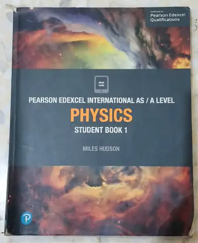 Pearson Edexcel International AS / A Level Physics Student Book 1