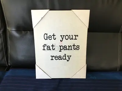 HomeSense Kitchen "Get Your Fat Pants Ready" Wall Canvas (40x30 cm)