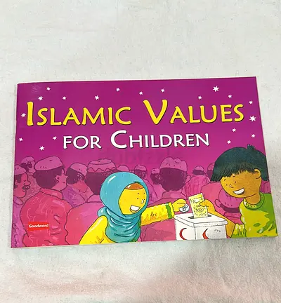 Islamic Values for Children - Illustrated Kids Book