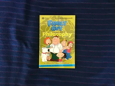 Family Guy and Philosophy: A Cure for the Petarded
