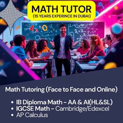 Math Home Tutor for IB Diploma, IGCSE & AP Calculus – Available in Dubai