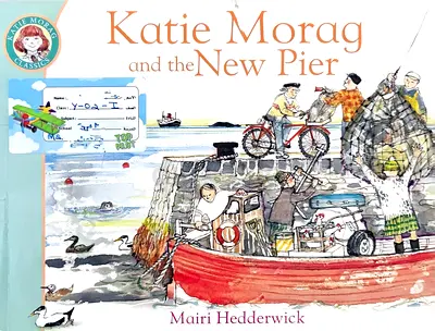 Katie Morag and the New Pier by Mairi Hedderwick (Children's Picture Book)