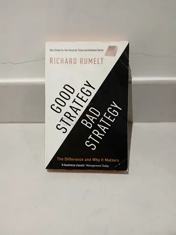 Good Strategy/Bad Strategy by Richard Rumelt - Paperback