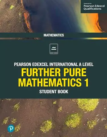 Further Pure Mathematics 1 Edexcel IAS/IAL Textbook