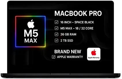MacBook Pro M5 Max 36GB RAM 2TB SSD 16 Inch Apple Care Plus