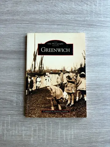 Greenwich: The Old Photographs Series — Compiled by Barbara Ludlow (Paperback)