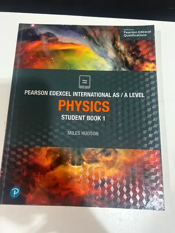 Pearson Edexcel International AS/A Level Physics Student Book 1 (Miles Hudson)