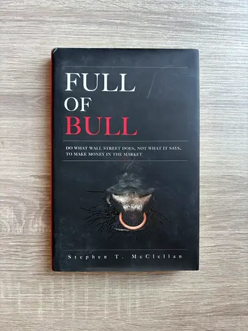 Full of Bull: Do What Wall Street Does, Not What It Says, to Make Money in the Market — Stephen T. M