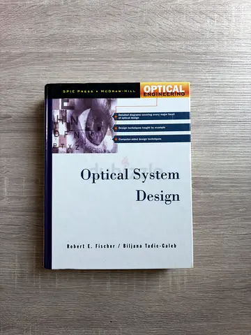 Optical System Design — Robert E. Fischer & Biljana Tadic-Galeb (SPIE Press / McGraw-Hill Hardcover)