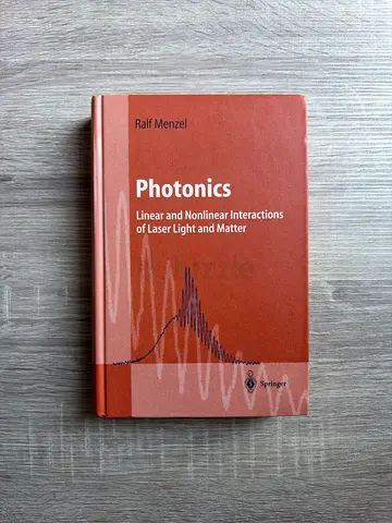 Photonics: Linear and Nonlinear Interactions of Laser Light and Matter — Ralf Menzel