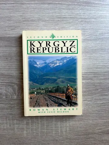 Kyrgyz Republic (Second Edition) — Rowan Stewart with Susie Weldon
