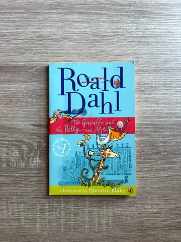 The Giraffe and the Pelly and Me — Roald Dahl (Illustrated by Quentin Blake)