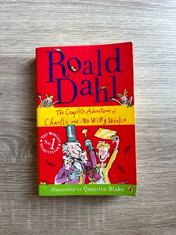 The Complete Adventures of Charlie and Mr $%&!# Wonka — Roald Dahl (Illustrated by Quentin Blake)
