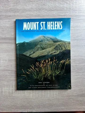 Mount St. Helens: The Eruption and Recovery of a Volcano — Rob Carson