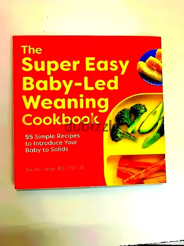 The Super Easy Baby-Led Weaning Cookbook - 55 Simple Recipes