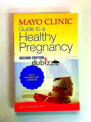 Mayo Clinic Guide to a Healthy Pregnancy (Second Edition) - Myra J. Wick