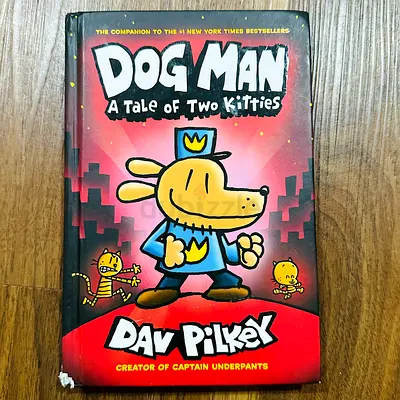 Dog Man: A Tale of Two Kitties by Dav Pilkey - Hardcover