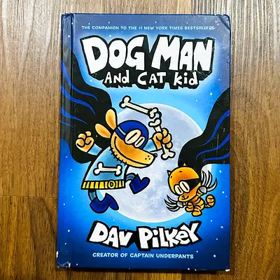 Dog Man and Cat Kid by Dav Pilkey (Hardcover)