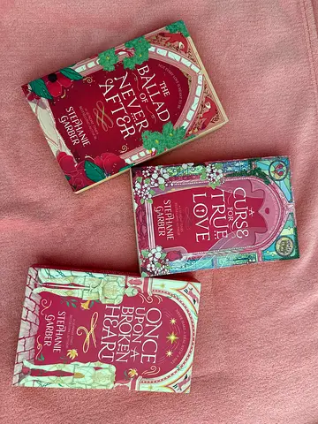 Stephanie Garber 3 book: Once upon a broken heart, The Ballad of Never After, A Curse for True Love