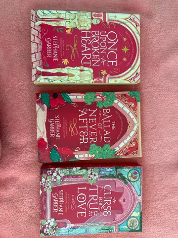 Stephanie Garber trilogy: Once Upon a Broken Heart, Ballad of Never After, A Curse for True Love