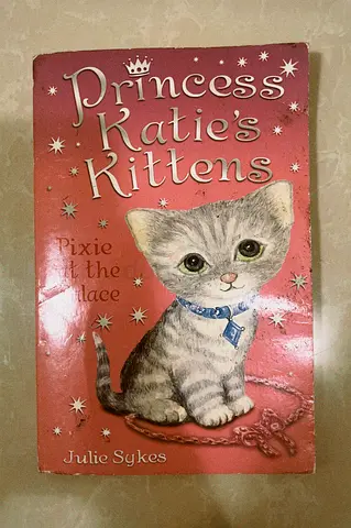 Princess Katie's Kittens: Pixie at the Palace by Julie Sykes (Children's book)