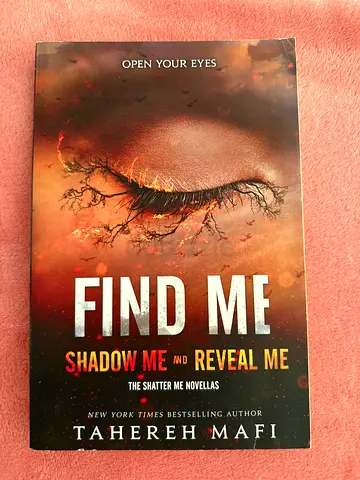 Find Me (Shadow Me and Reveal Me) by Tahereh Mafi - Paperback