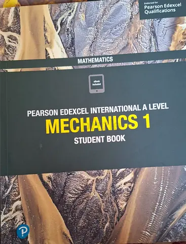 Pearson Edexcel International A Level Mechanics 1 - Student Book