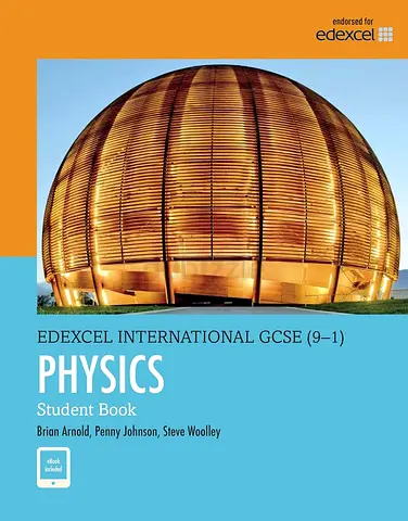 Edexcel International GCSE (9–1) Physics Student Book