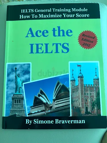 Ace the IELTS by Simone Braverman (How to Maximize Your Score)
