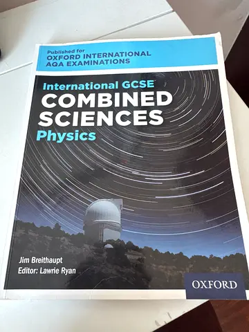 International GCSE Combined Sciences: Physics (Oxford) - IGCSE Physics textbook