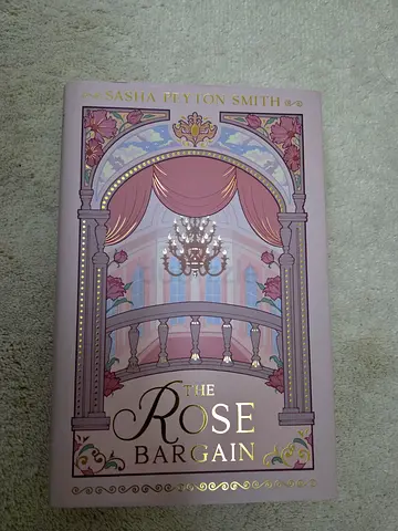 The Rose Bargain by Sasha Peyton Smith (Special Edition)