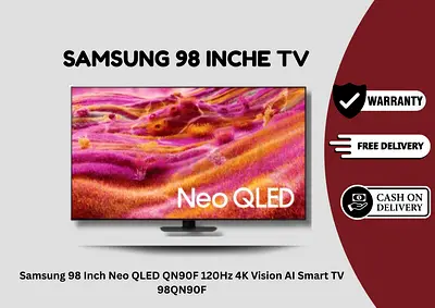 Samsung 98 Inch New Neo QLED 120Hz 4K Vision AI Smart TV 98QN90F - Warranty - Free Delivery All UAE