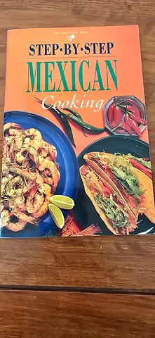 Step-by-Step Mexican Cooking (cookbook) - Good condition