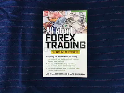 All About Forex Trading: The Easy Way to Get Started
