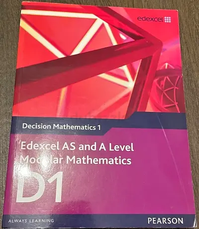 Edexcel AS and A Level Modular Mathematics Decision Mathematics 1 D1 Textbook