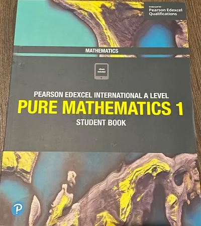 Pearson Edexcel International A Level Pure Mathematics 1 Student Book