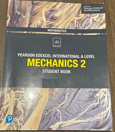 Pearson Edexcel International A Level Mechanics 2 Student Book