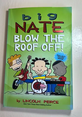 Big Nate:Blow The Roof Off