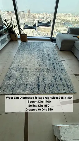 West Elm Distressed foliage rug -Size: 245 x 150
Bought Dhs 1700
Selling Dhs 850
Dropped to 350