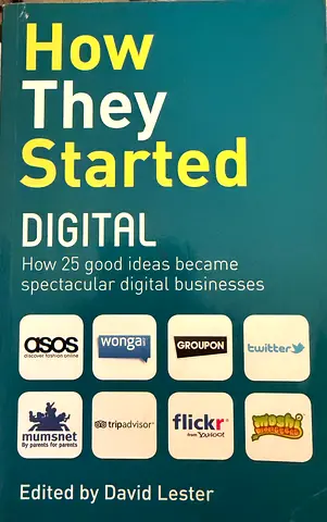 How They Started: Digital - Edited by David Lester