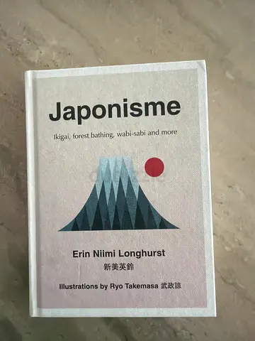 Japonisme by Erin Niimi Longhurst (hardcover) - Ikigai, forest bathing, wabi-sabi and more