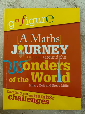go figure: A Maths Journey Around the Wonders of the World - Exciting Real Math Challenges