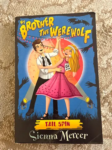 My Brother the Werewolf 4: Tail Spin by Sienna Mercer - Children's Fiction